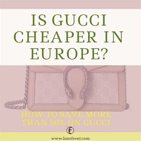 is gucci cheaper in italy|gucci in italy price.